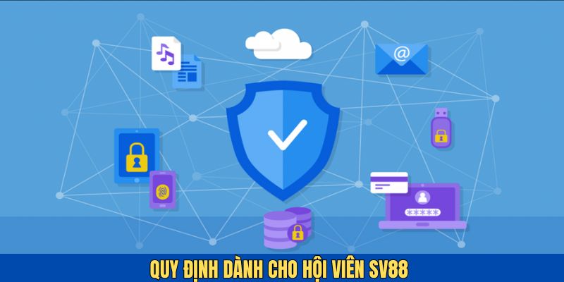 Các quy định dành cho hội viên của SV88